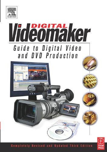 Videomaker Guide to Digital Video and DVD Production