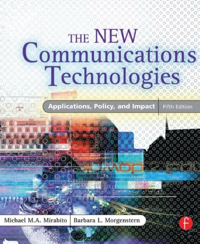The New Communications Technologies: Applications, Policy, and Impact