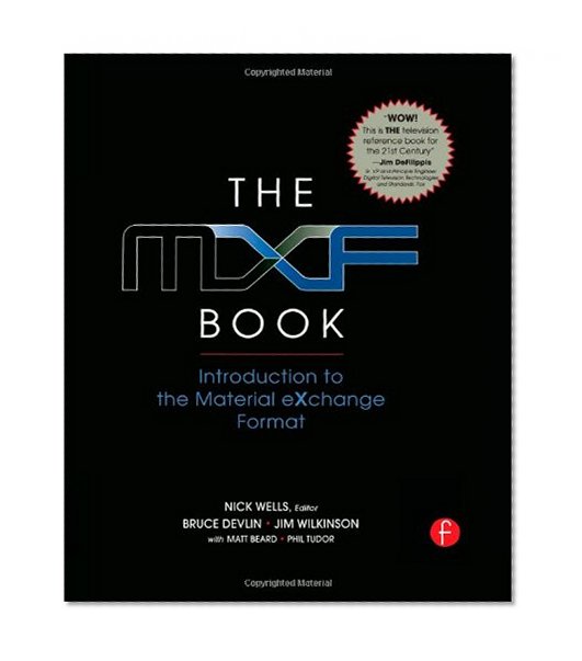 The MXF Book: An Introduction to the Material eXchange Format