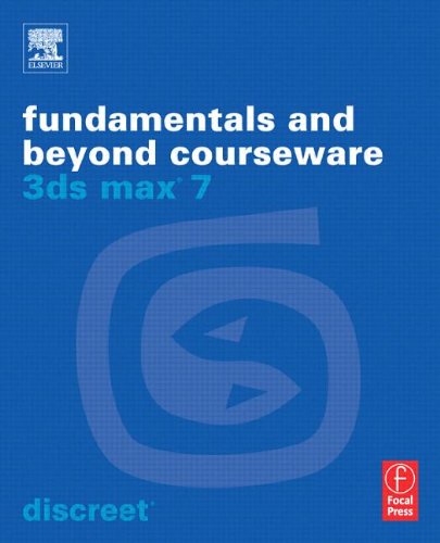 3ds max 7 Fundamentals and Beyond Courseware (Discreet 3ds Max)