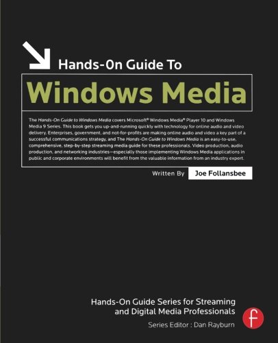 Hands-On Guide to Windows Media (Hands-On Guide Series)