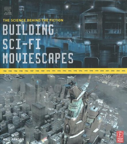 Building Sci-Fi Moviescapes: The Science Behind the Fiction