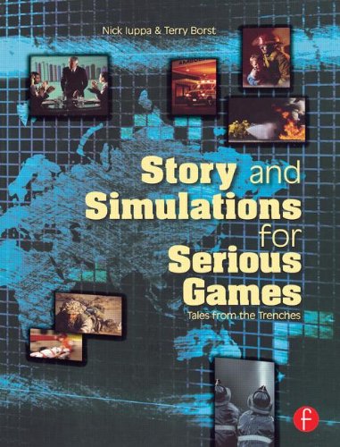 Story and Simulations for Serious Games: Tales from the Trenches