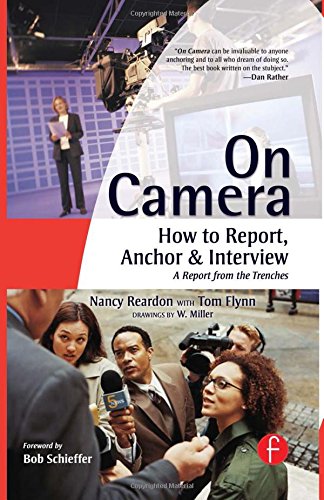 On Camera: How To Report, Anchor & Interview