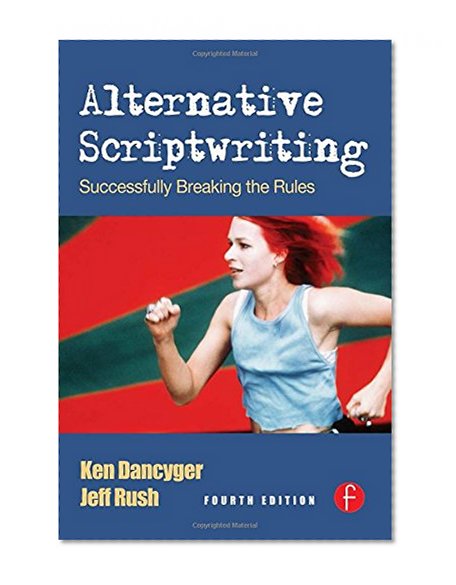 Alternative Scriptwriting: Rewriting the Hollywood Formula