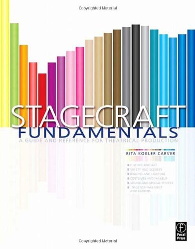 Stagecraft Fundamentals: A Guide and Reference for Theatrical Production
