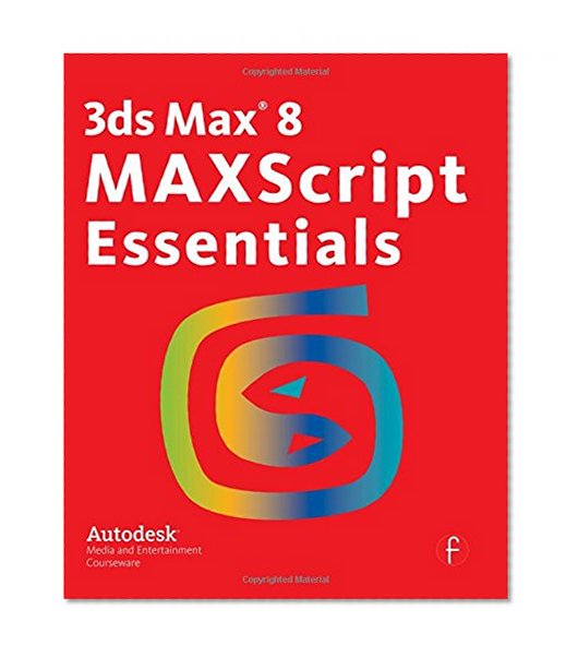 3ds Max 8 MAXScript Essentials