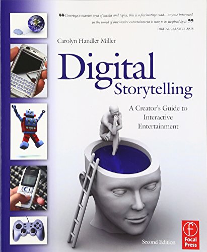 Book Cover Digital Storytelling, Second Edition: A creator's guide to interactive entertainment