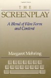 The Screenplay: A Blend of Film Form and Content: A Blending of Film Form and Film Content