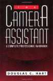 The Camera Assistant: A Complete Professional Handbook