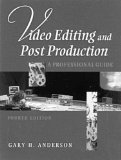 Video Editing and Post Production: a Professional Guide