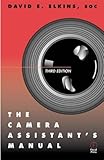 The Camera Assistant's Manual