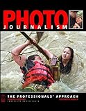 Photojournalism: The Professionals' Approach, Fourth Edition