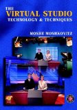 The Virtual Studio: Technology and Techniques