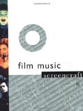 Film Music (Screencraft Series)