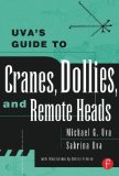 Uva's Guide To Cranes, Dollies, and Remote Heads