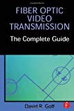Fiber Optic Video Transmission: The Complete Guide