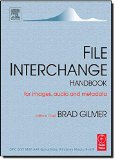 File Interchange Handbook: For professional images, audio and metadata