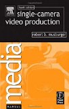 Single-Camera Video Production (Media Manuals)