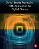 Digital Image Processing with Application to Digital Cinema