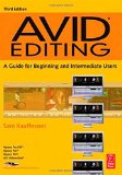 Avid Editing: A Guide for Beginning and Intermediate Users