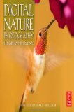 Digital Nature Photography: The Art and the Science