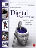 Digital Storytelling: A creator's guide to interactive entertainment