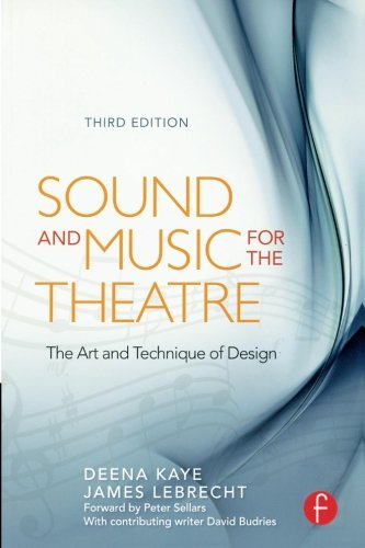 Sound and Music for the Theatre: The Art & Technique of Design