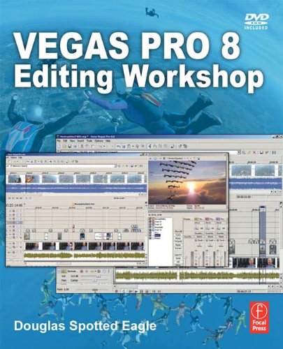 Vegas Pro 8 Editing Workshop (DV Expert Series)