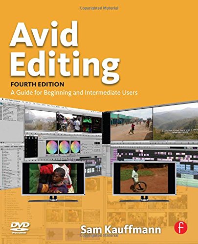 Avid Editing: A Guide for Beginning and Intermediate Users