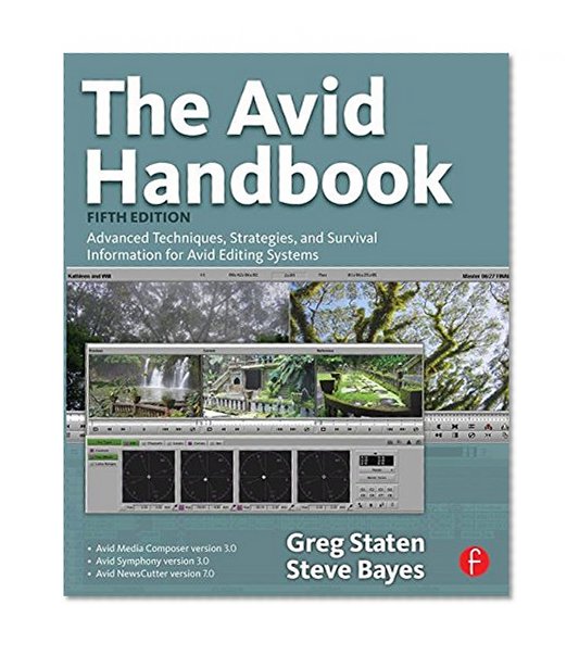 The Avid Handbook: Advanced Techniques, Strategies, and Survival Information for Avid Editing Systems, 5th Edition