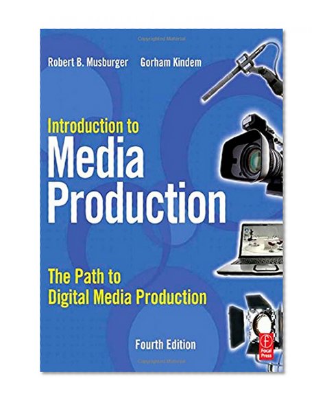Introduction to Media Production: The Path to Digital Media Production