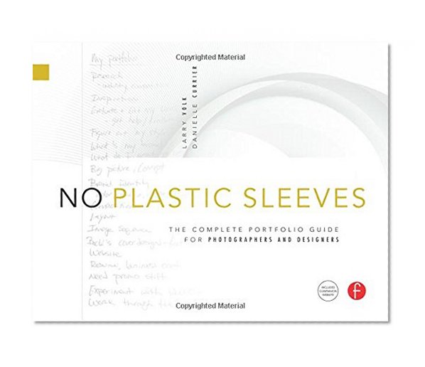 No Plastic Sleeves: The Complete Portfolio Guide for Photographers and Designers
