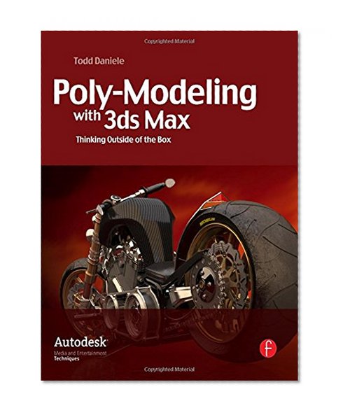 Poly-Modeling with 3ds Max: Thinking Outside of the Box
