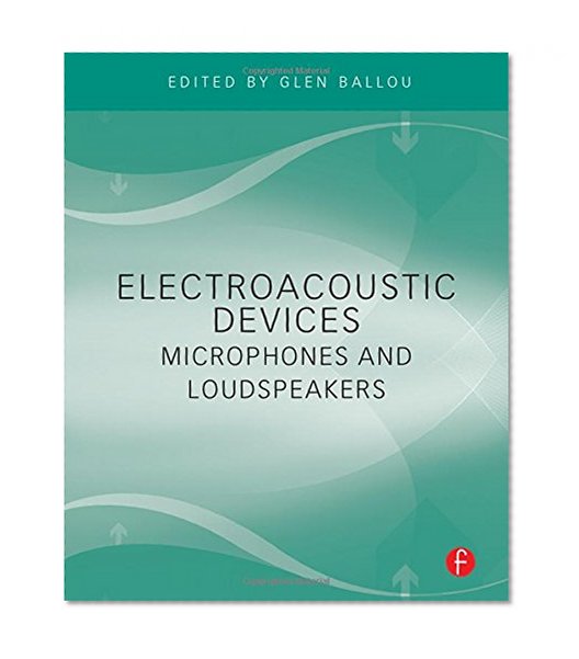 Electroacoustic Devices: Microphones and Loudspeakers