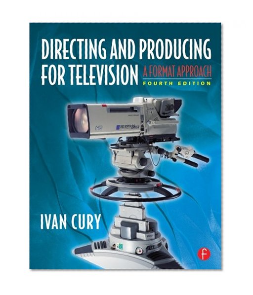 Directing and Producing for Television: A Format Approach