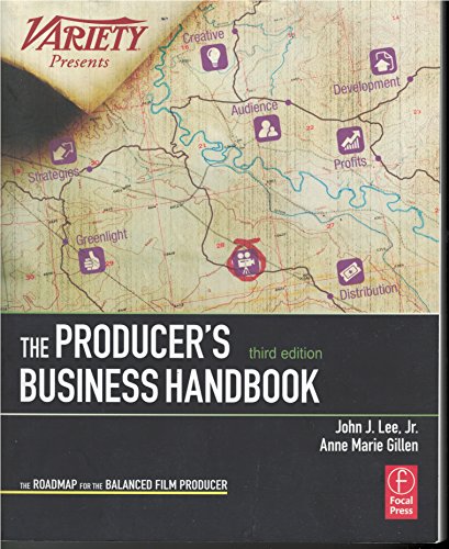 The Producer's Business Handbook: The Roadmap for the Balanced Film Producer