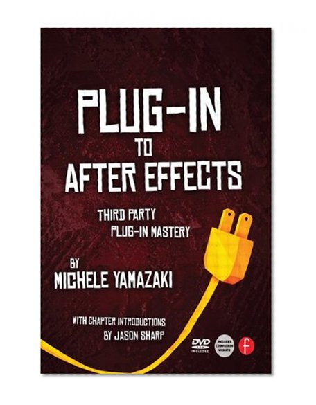 Plug-in to After Effects: Third Party Plug-in Mastery