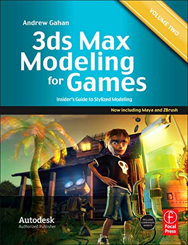 3ds Max Modeling for Games: Volume II: Insider's Guide to Stylized Modeling