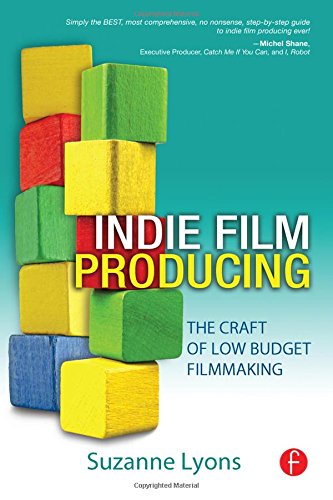 Book Cover Indie Film Producing: The Craft of Low Budget Filmmaking