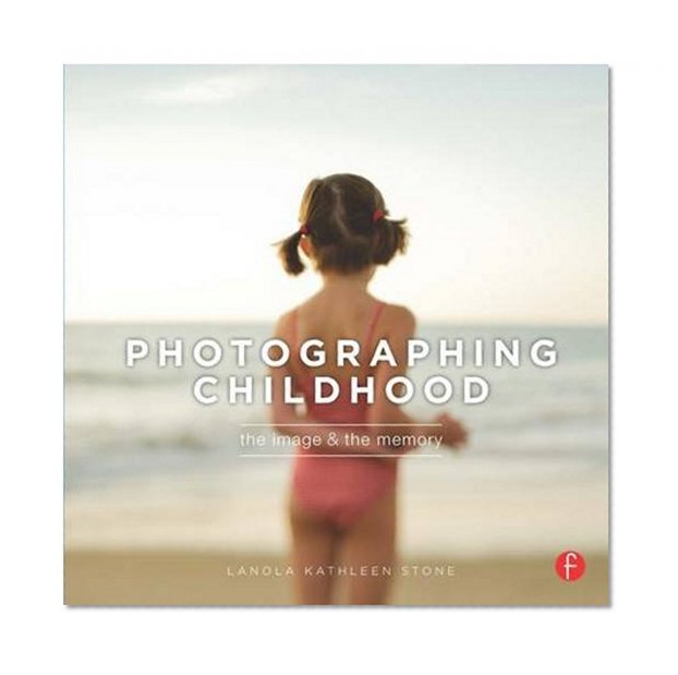 Photographing Childhood: The Image and the Memory