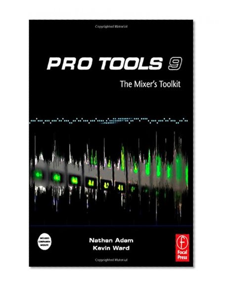 Pro Tools 9: The Mixer's Toolkit