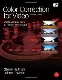 Color Correction for Video, Second Edition: Using Desktop Tools to Perfect Your Image (DV Expert Series)