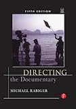 Directing the Documentary