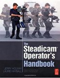 The Steadicam® Operator's Handbook