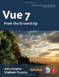 Vue 7: From the Ground Up: The Official Guide