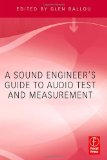 A Sound Engineers Guide to Audio Test and Measurement