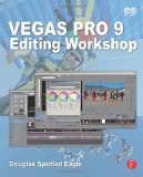Vegas Pro 9 Editing Workshop