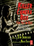 Killer Camera Rigs That You Can Build: How to Build Your Own Camera Cranes, Car Mounts, Stabilizers, Dollies, and More!
