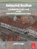 Animated Realism: A Behind The Scenes Look at the Animated Documentary Genre